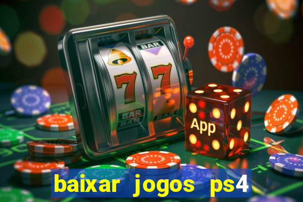 baixar jogos ps4 pkg pt br